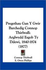 Pregethau Gan Y Gwir Barchedig Connop Thirlwall