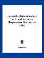 Recherches Experimentales Sur Les Mouvements Respiratoires Des Insectes (1884)