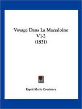 Voyage Dans La Macedoine V1-2 (1831)