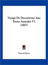 Voyage De Decouvertes Aux Terres Australes V1 (1807)