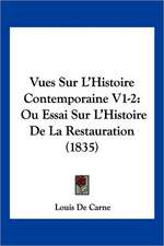 Vues Sur L'Histoire Contemporaine V1-2