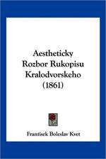 Aestheticky Rozbor Rukopisu Kralodvorskeho (1861)