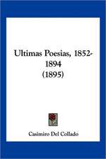 Ultimas Poesias, 1852-1894 (1895)