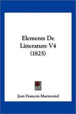 Elements De Litterature V4 (1825)