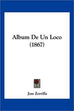 Album De Un Loco (1867)