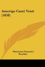 Amerigo Canti Venti (1858)