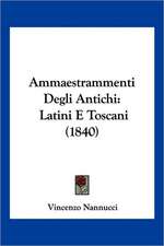 Ammaestrammenti Degli Antichi