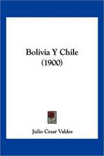 Bolivia Y Chile (1900)