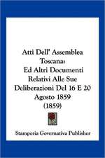 Atti Dell' Assemblea Toscana