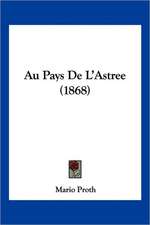 Au Pays De L'Astree (1868)