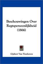 Beschouwingen Over Regtspersoonlijkheid (1866)