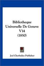 Bibliotheque Universelle De Geneve V14 (1850)