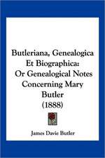 Butleriana, Genealogica Et Biographica