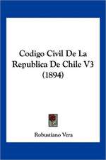 Codigo Civil De La Republica De Chile V3 (1894)