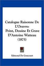 Catalogue Raisonne De L'Oeuvre