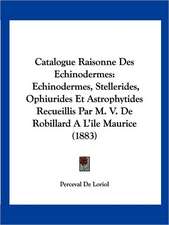 Catalogue Raisonne Des Echinodermes