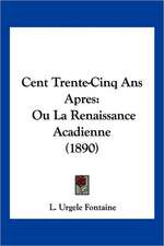 Cent Trente-Cinq Ans Apres