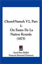 Cheref-Nameh V2, Part 1