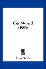 Cite Menard (1880)