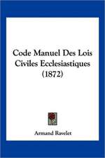 Code Manuel Des Lois Civiles Ecclesiastiques (1872)