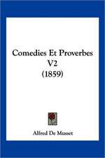 Comedies Et Proverbes V2 (1859)