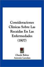 Consideraciones Clinicas Sobre Las Recaidas En Las Enfermedades (1807)