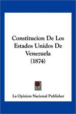 Constitucion De Los Estados Unidos De Venezuela (1874)