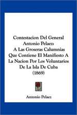 Contestacion Del General Antonio Pelaez