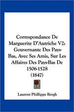 Correspondance De Marguerite D'Autriche V2