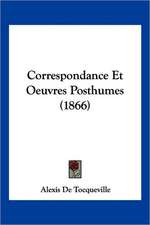 Correspondance Et Oeuvres Posthumes (1866)