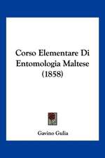 Corso Elementare Di Entomologia Maltese (1858)