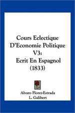 Cours Eclectique D'Economie Politique V3