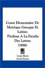 Cours Elementaire De Metrique Grecque Et Latine