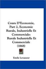 Cours D'Economie, Part 2, Economie Rurale, Industrielle Et Commerciale