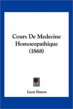 Cours De Medecine Homoeopathique (1868)