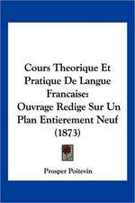 Cours Theorique Et Pratique De Langue Francaise