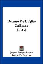 Defense De L'Eglise Gallicane (1845)