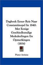 Dagboek Eener Reis Naar Constantinopel In 1840