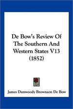 De Bow's Review Of The Southern And Western States V13 (1852)