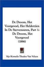 De Droom, Het Voorgevoel, Het Helderzien In De Stervensuren, Part 1