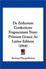 De Zythorum Confectione Fragmentum Nunc Primum Graece Ac Latine Editum (1814)