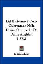 Del Bulicame E Della Chiarentana Nella Divina Commedia De Dante Alighieri (1872)