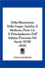 Della Illustrazione Delle Lingue Antiche, E Moderne, Parts 1-2