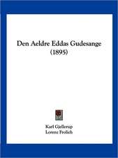 Den Aeldre Eddas Gudesange (1895)