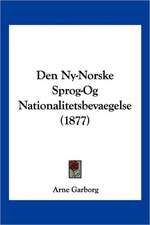 Den Ny-Norske Sprog-Og Nationalitetsbevaegelse (1877)