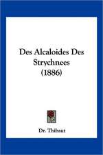 Des Alcaloides Des Strychnees (1886)