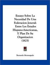 Ensayo Sobre La Necesidad De Una Federacion Jeneral