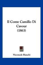 Il Conte Camillo Di Cavour (1863)