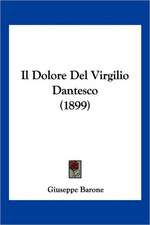 Il Dolore Del Virgilio Dantesco (1899)