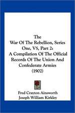 The War Of The Rebellion, Series One, V5, Part 2